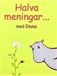 Halva meningar med Emmo